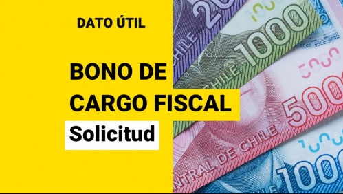 Bono de Cargo Fiscal: ¿Cómo se solicita el monto de $200 mil?