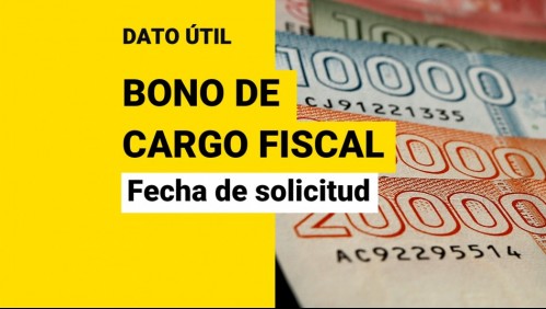 Bono de Cargo Fiscal: Conoce la fecha límite para solicitar los $200 mil de la AFP